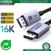Cáp Displayport to Displayport 2.1 dài 3M 16K@60Hz 8K@120Hz 4K@240Hz HDR Ugreen 25862 DP118
